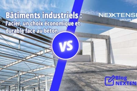 Bâtiments-industriels-l’acier-un-choix-économique-et-durable-face-au-béton-NEXTENSIA